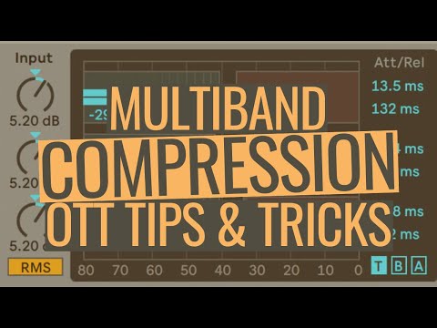 Multiband Compression: OTT Tips & Tricks