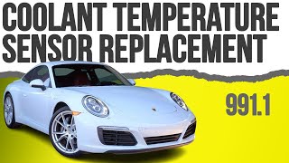 Porsche 991.1 Carrera Coolant Temperature Sensor Replacement (2012 - 2016)