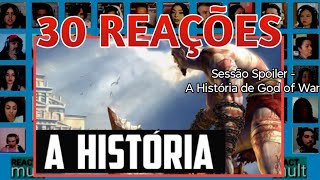 30 REAÇÕES | MULT REACT | Sessão Spoiler - A História de God of War 