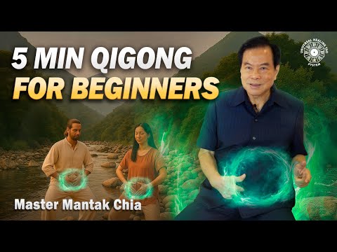 5 min Qigong (Chi Kung) for beginners | MANTAK CHIA