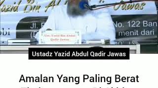 Download lagu Amalan yang paling berat Timbangan di Akhirat Yaitu Akhlaq Yang Mulia Ustadz Yazid mp3 Download lagu Amalan yang paling berat Timbangan di Akhirat Yaitu Akhlaq Yang Mulia Ustadz Yazid mp3