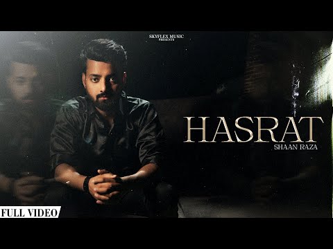 HASRAT (Oficial video) Shaan Raza, Skyflex music