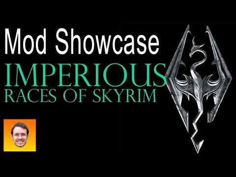 IMPERIOUS - Races of Skyrim. Complete RACES OVERHAUL! Skyrim Mod Showcase.