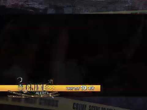 Promo of Khoon ki pyaasi Crime Alert - Telecast date- 22nd March