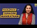 Suhasini Interview With Baradwaj Rangan | Face 2 Face