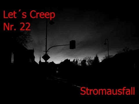Let´s Creep Nr.22 Stromausfall