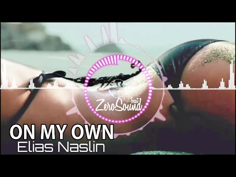 On My Own by Elias Naslin feat  Ms K [House Music]