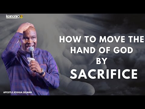 HOW TO COMMAND THE HAND OF GOD THROUGH SACRIFICE