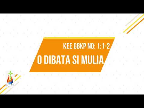 KEE GBKP no 1 (minus one) O DIBATA SI MULIA__Lagu PJJ GBKP 7-13 Februari 2021