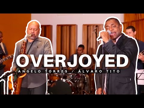 OVERJOYED (Stevie Wonder) - Angelo Torres e Álvaro Tito