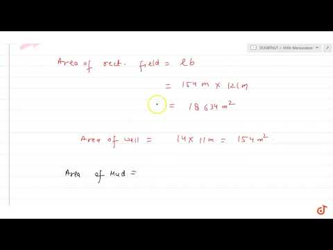 Un campo rectangular de 154 m de largo y 121 m de ancho. Se excava un pozo de 14 m de largo y 11 ...