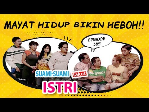 Mayat Hidup Bikin Heboh | Suami Suami Takut Istri Eps 385 Full Versi