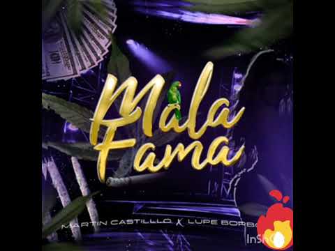 Mala Fama - Martin Castillo X Lupe Borbon