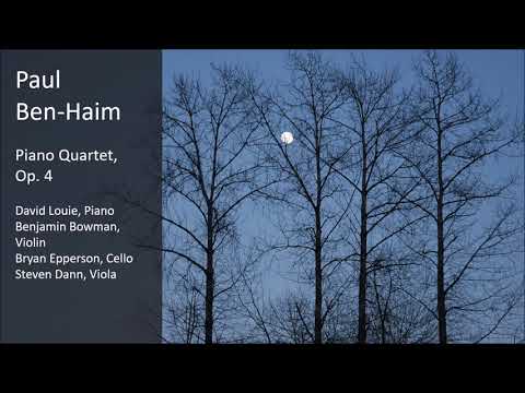 Paul Ben-Haim - Piano Quartet, Op. 4