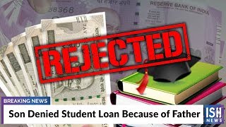 Son Denied Student Loan Because of His Father