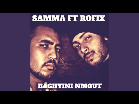 Baghyini Nmout (feat. Samma)
