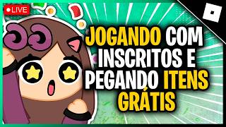 🔴LIVE! PEGANDO ITENS GRÁTIS NO ROBLOX E JOGANDO COM INSCRITOS