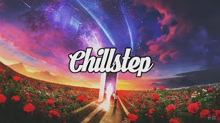 Babylon | Chillstep Mix