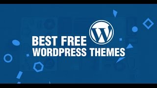 Top 10 Free and Responsive Wordpress Themes 2017