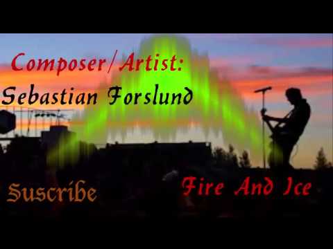Fire And Ice ◄  Sebastian Forslund - Free Music