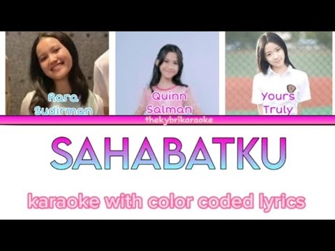Sahabatku - Quinn Salman feat Rara Sudirman - karaoke with color coded lyrics