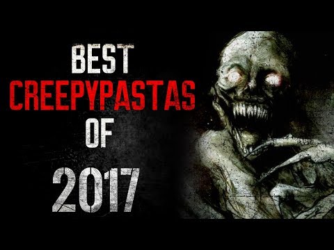 Best Creepypastas of 2017