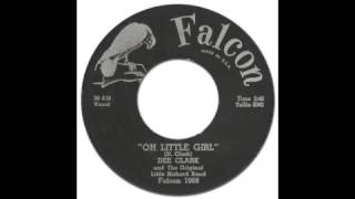 DEE CLARK - OH LITTLE GIRL - FALCON