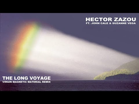 The Long Voyage (Virgin Magnetic Material Remix) - Hector Zazou Ft. John Cale & Suzanne Vega