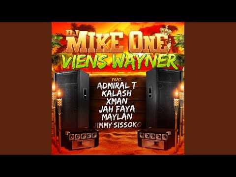 Viens Wayner (feat. Admiral T, Maylan, Xman, Jimmy Sissoko, Jah Faya, Kalash)