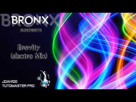 Gravity (Electro Mix) - Dj Bronx