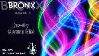Gravity (Electro Mix) - Dj Bronx