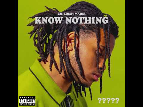 Childish Major - Know Nothing (Official Audio)