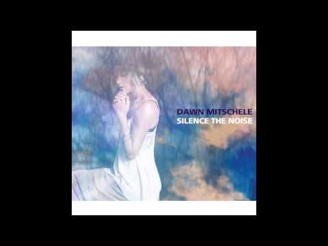 Dawn Mitschele - Silence the Noise