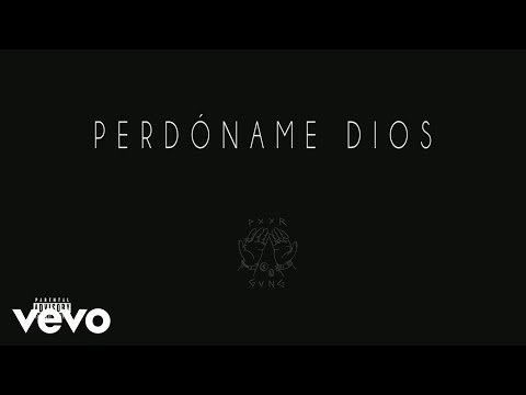 PXXR GVNG - Perdoname Dios (Audio)