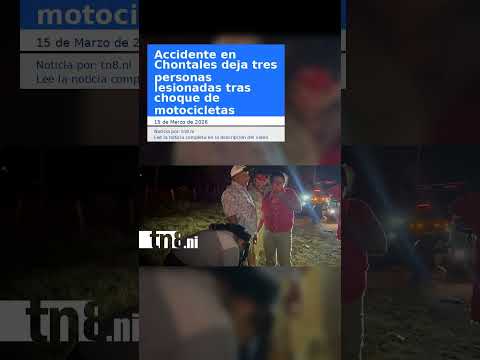 Accidente en Chontales deja tres personas lesionadas tras choque de motocicletas