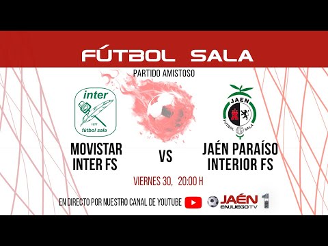 🚨DIRECTO TV ‼ Movistar Inter - Jaén Paraíso Interior | Amistoso (Viernes, 20:00 horas)