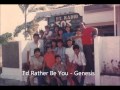 GENESIS - I'D RATHER BE YOU