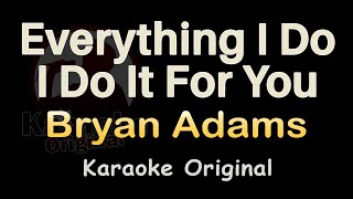 Everything I Do I Do It For You Karaoke [Bryan Adams] Everything I Do I Do It For You Original