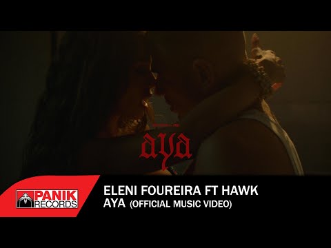 Eleni Foureira Ft. Hawk - Aya - Official Music Video