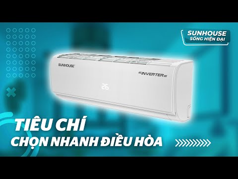 Những tiêu chí lựa chọn điều hoà: ngoài công suất thì còn những yếu tố gì?