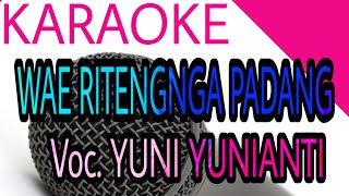 Download lagu Karaoke Bugis 'Wae Ritengnga Padang' Voc.Yuni Yunianti mp3 Download lagu Karaoke Bugis 'Wae Ritengnga Padang' Voc.Yuni Yunianti mp3