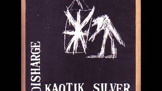 Disharge - Kaotik Silver 2010