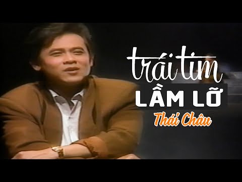 Trái Tim Lầm Lỡ - Thái Châu | Liên Khúc Nhạc Trữ Tình Chất Chứa Nhiều Tâm Tư