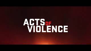 Video trailer för Acts of Violence