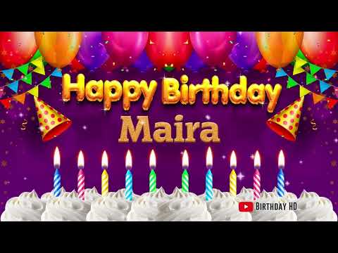 Maira Happy birthday To You - Happy Birthday song name Maira 🎁