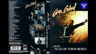 14 Valentin De La Sierra | Ana Gabriel En La Plaza De Toros Mexico | 1998 | Sonido Espectacular