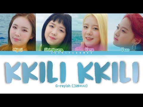 G-reyish (그레이시) – KKILI KKILI (끼리끼리) Lyrics (Color Coded Han/Rom/Eng)