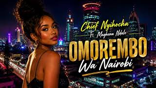 Download lagu Chief Nyihocha Ft. Maghena Ndale Song Omorembo Wa Nairobi_ly Music Audio mp3 Download lagu Chief Nyihocha Ft. Maghena Ndale Song Omorembo Wa Nairobi_ly Music Audio mp3