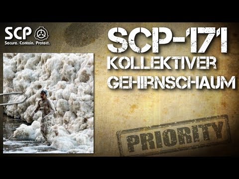 SCP-171: Kollektiver Gehirnschaum - German Creepypasta (Grusel, Horror, Hörbuch) DEUTSCH