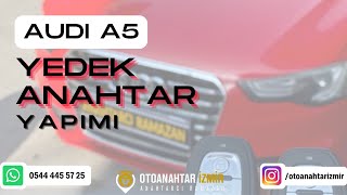 2014 AUDI A5 YEDEK ANAHTAR UYGULAMASI-OTO YEDEK ANAHTAR
